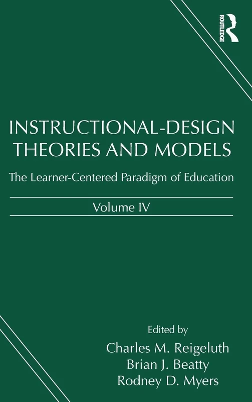 Instructional-Design Theories and Models, Volume IV: The Learner-Centered Paradigm of Education: 4