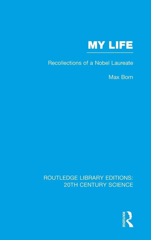 Routledge My Life: Recollections of a Nobel Laureate Book