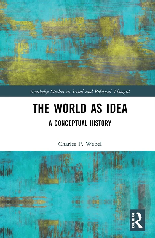 Routledge - The World as Idea: A Conceptual History Book
