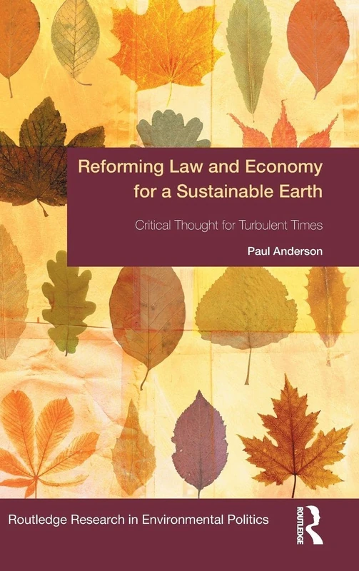 Routledge Reforming Law and Economy for a Sustainable Earth
