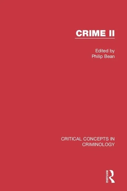 Crime II: Critical Concepts in Criminology