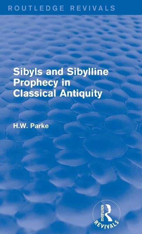 Routledge Sibyls and Sibylline Prophecy in Classical Antiquity