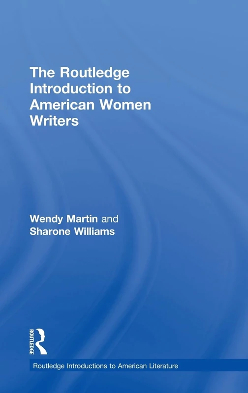 Routledge Introduction to American Women Writers - Book