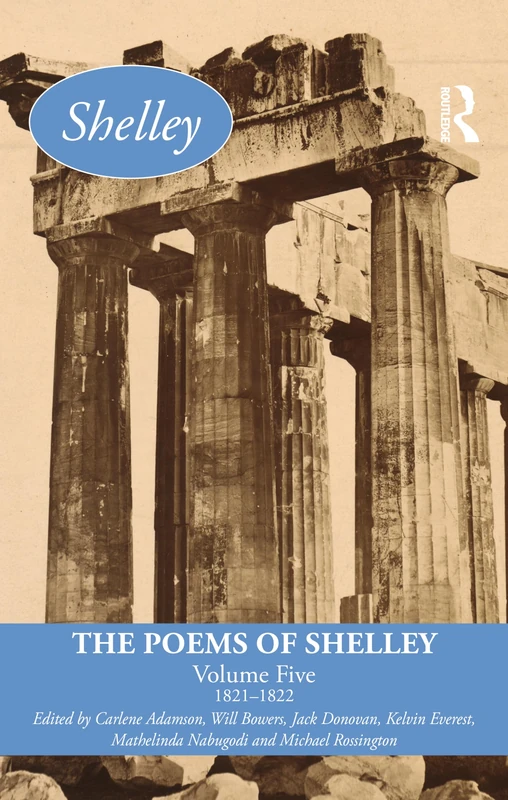 The Poems of Shelley: Volume Five: 1821–1822: 5 (Longman Annotated English Poets)