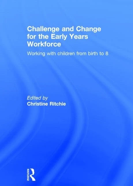 Routledge - Challenge and Change for the Early Years Workforce