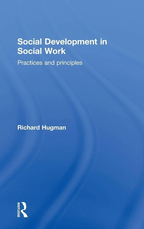 Social Development in Social Work: Practices and Principles