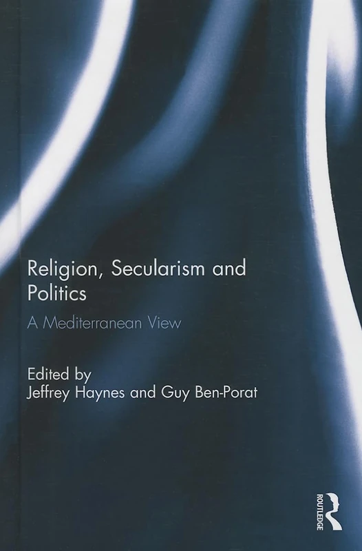 Religion, Secularism and Politics: A Mediterranean View