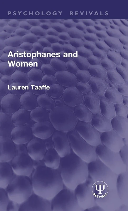 Aristophanes and Women (Routledge Revivals)
