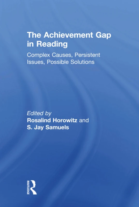 The Achievement Gap in Reading: Complex Causes, Persistent Issues, Possible Solutions
