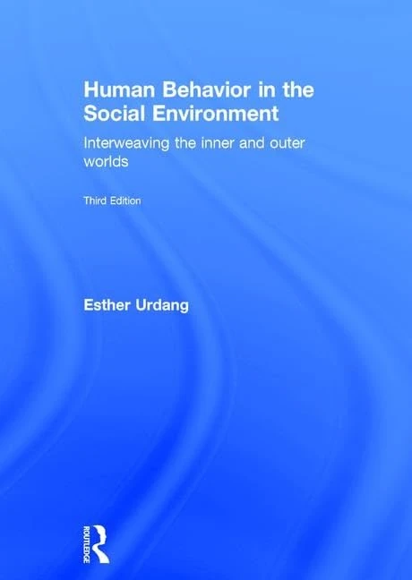 Human Behavior in the Social Environment: Interweaving the Inner and Outer Worlds