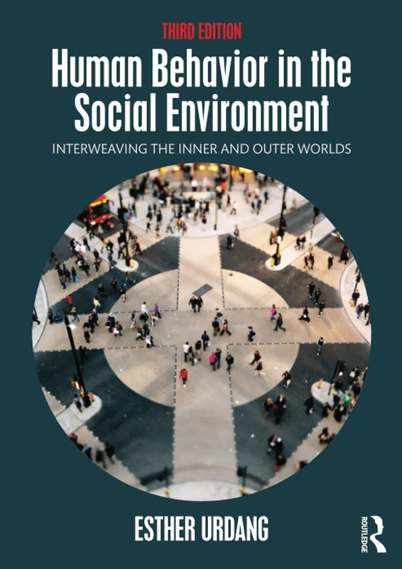 Human Behavior in the Social Environment: Interweaving the Inner and Outer Worlds