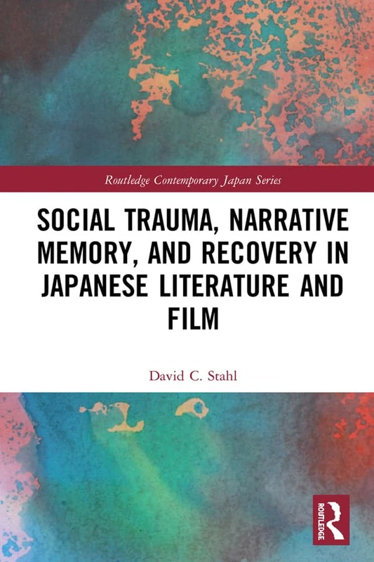 Routledge Social Trauma and Narrative Memory in Japanese Media