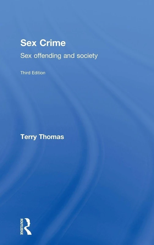 Sex Crime: Sex offending and society