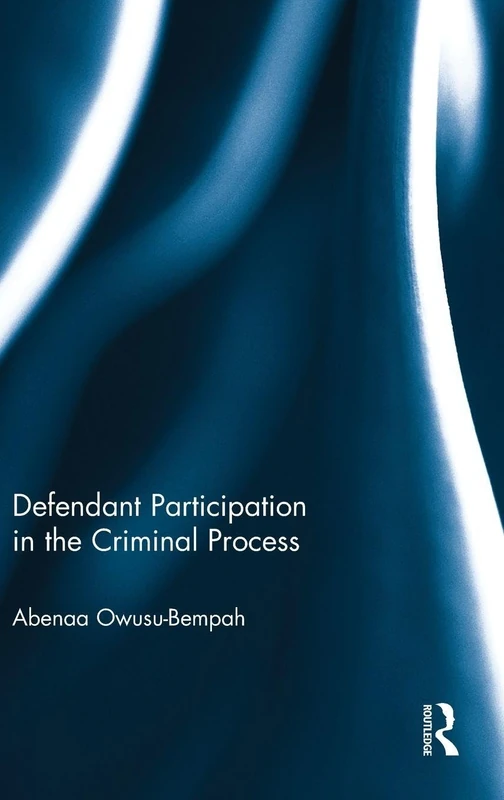 Routledge - Defendant Participation in the Criminal Process