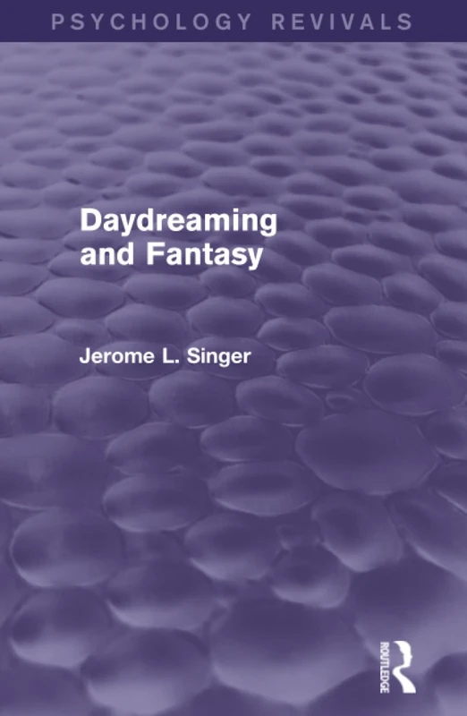 Routledge Daydreaming and Fantasy (Psychology Revivals) Book