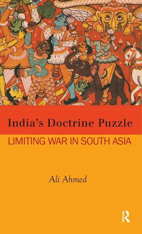India's Doctrine Puzzle: Limiting War in South Asia