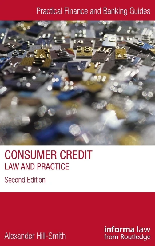 Consumer Credit: Law and Practice (Practical Finance and Banking Guides)