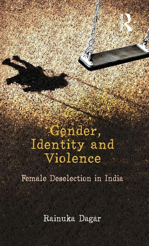 Gender, Identity and Violence: Female Deselection in India