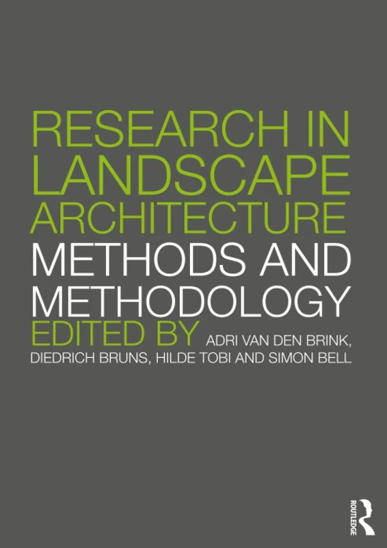 Research in Landscape Architecture: Methods and Methodology