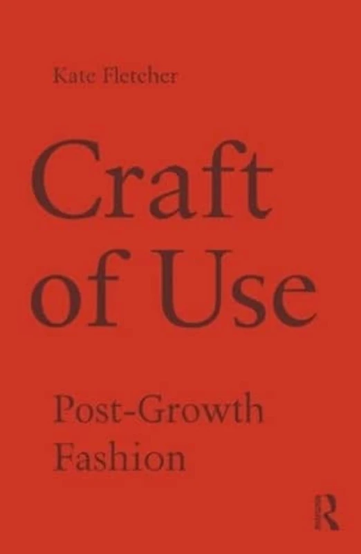Craft of Use: Post-Growth Fashion - Image 1