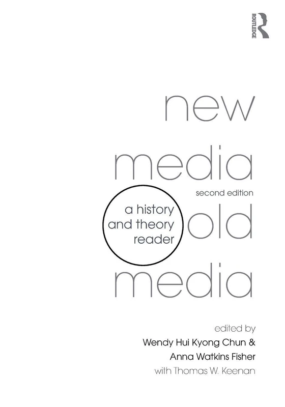 New Media, Old Media: A History and Theory Reader