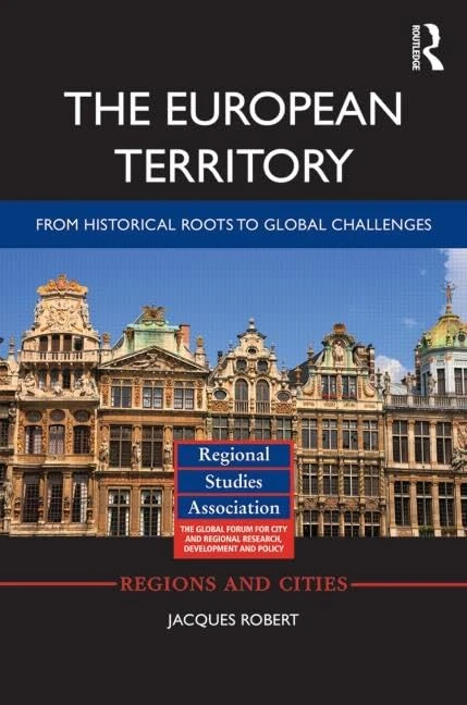 Routledge The European Territory - Historical Roots to Global Challenges