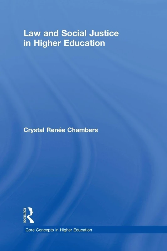 Law and Social Justice in Higher Education (Core Concepts in Higher Education)