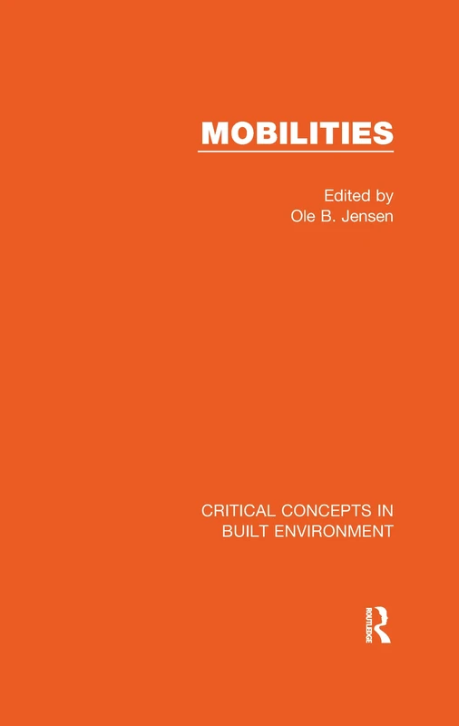 Mobilities (Critical Concepts in Built Environment)
