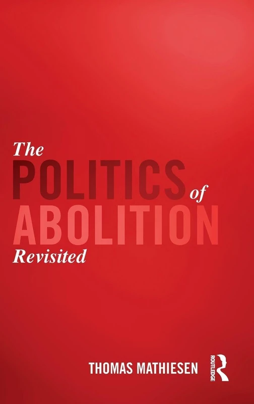 Routledge - The Politics of Abolition Revisited - Law Book