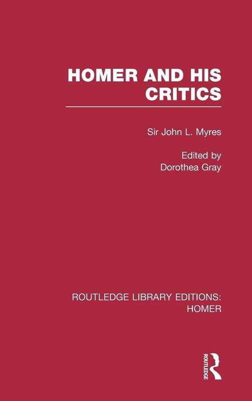 Routledge Homer and His Critics: 02 - Routledge Library Edition