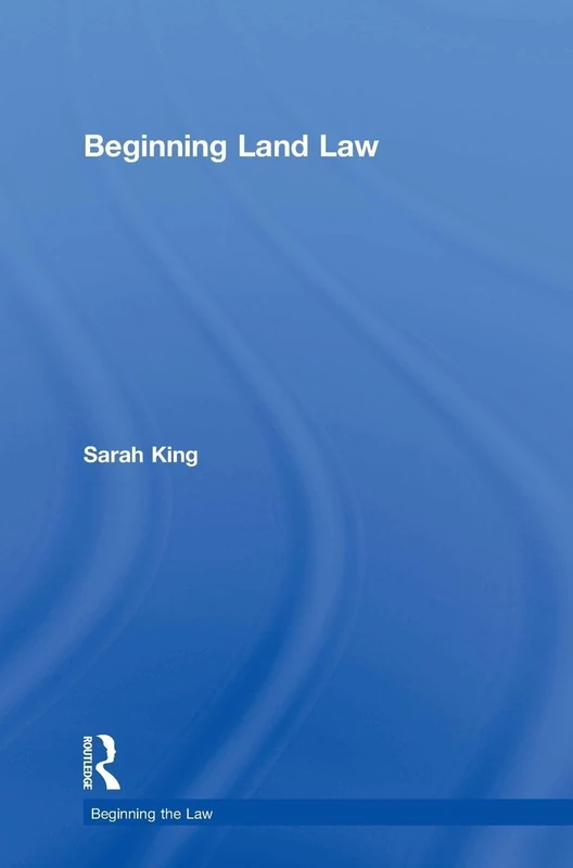 Beginning Land Law (Beginning the Law)