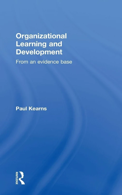 Organizational Learning and Development: From an Evidence Base