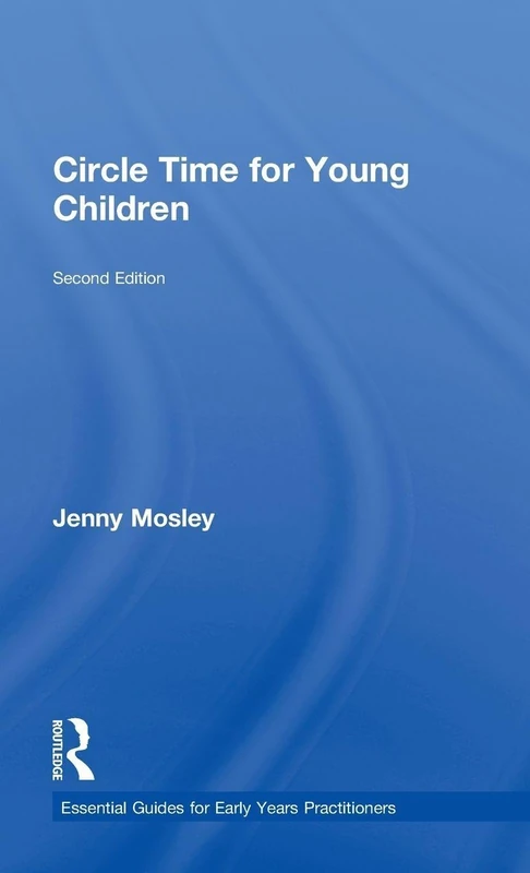 Circle Time for Young Children (Essential Guides for Early Years Practitioners)