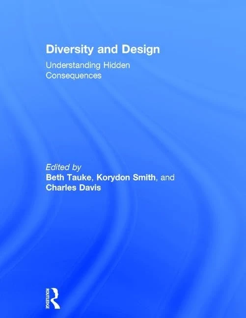 Diversity and Design: Understanding Hidden Consequences