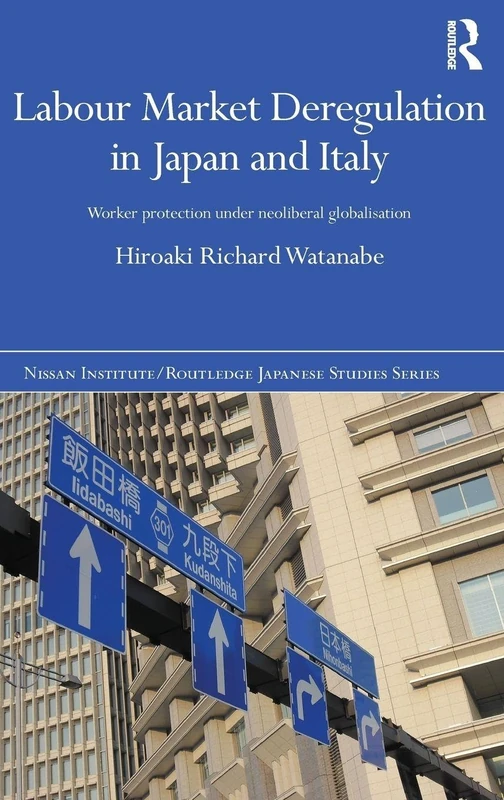 Routledge Labour Market Deregulation in Japan and Italy Book