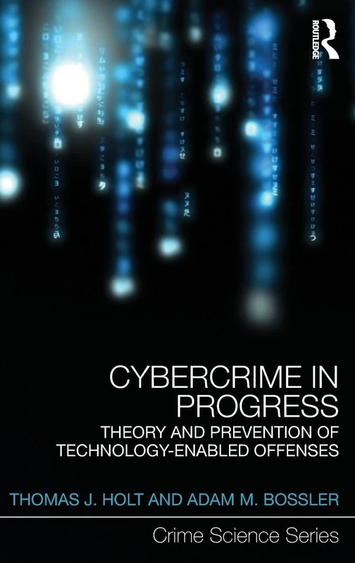 Routledge Cybercrime in Progress - Theory and Prevention Book