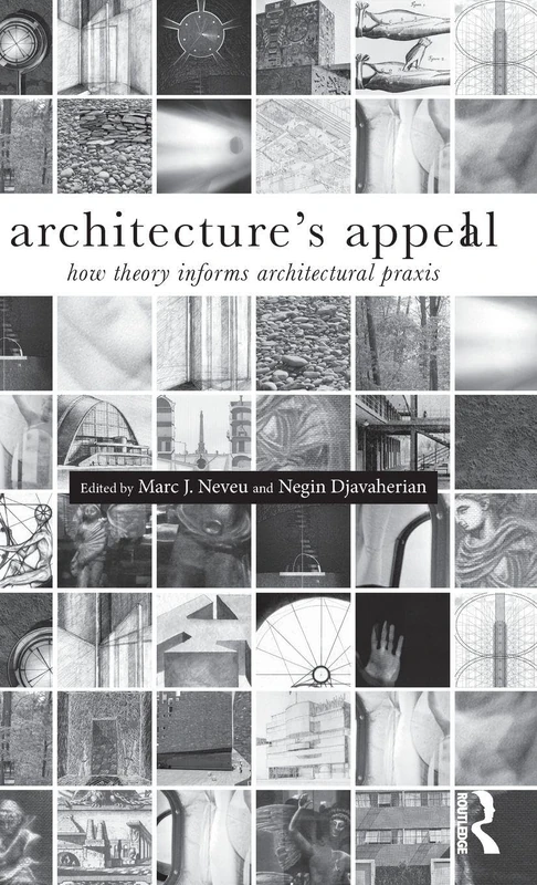 Architecture's Appeal: How Theory Informs Architectural Praxis