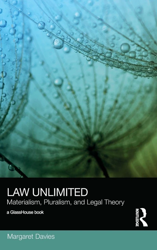 Routledge Law Unlimited: Materialism, Pluralism, and Legal Theory