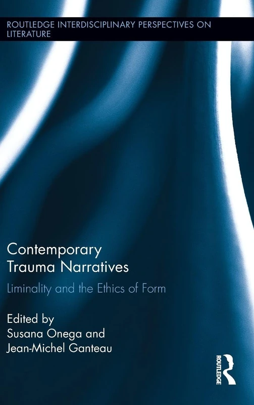 Routledge Contemporary Trauma Narratives - Ethics of Form