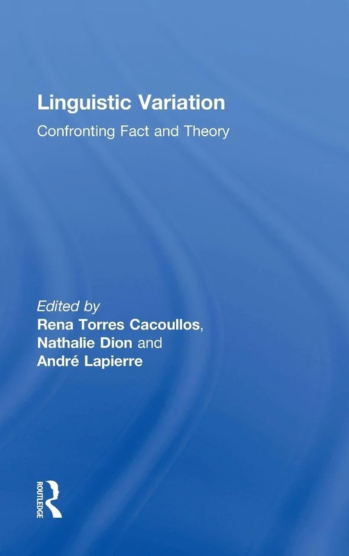Routledge Linguistic Variation: Confronting Fact and Theory