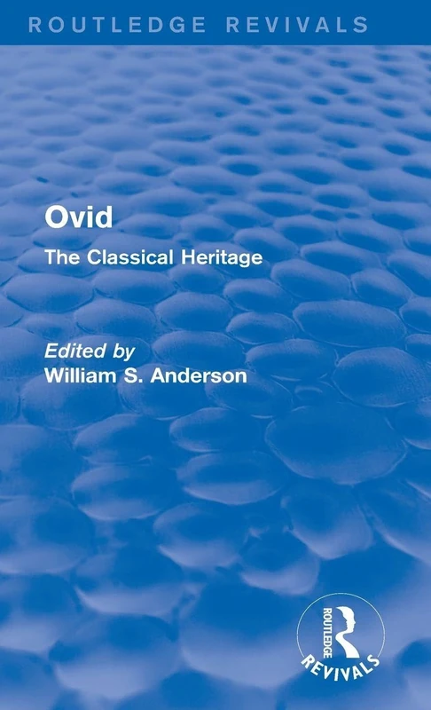 Ovid: The Classical Heritage