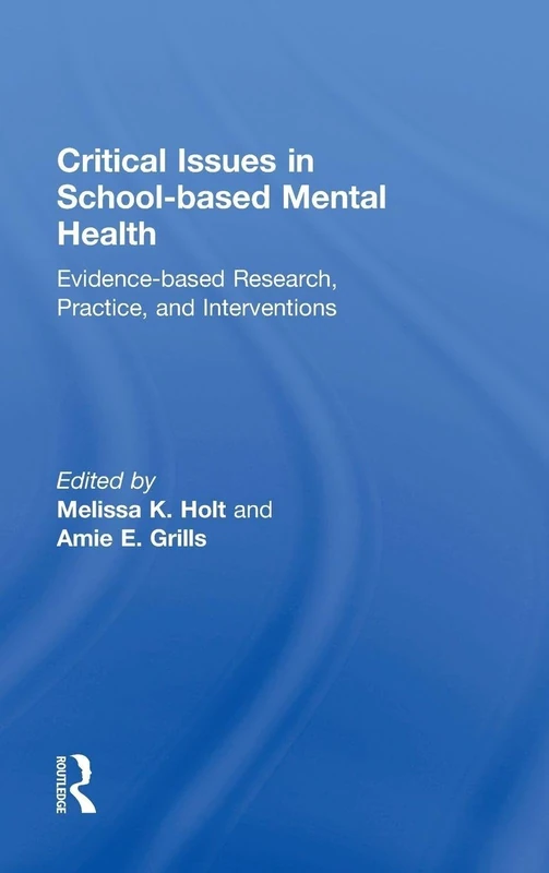 Routledge Critical Issues in School-based Mental Health Book