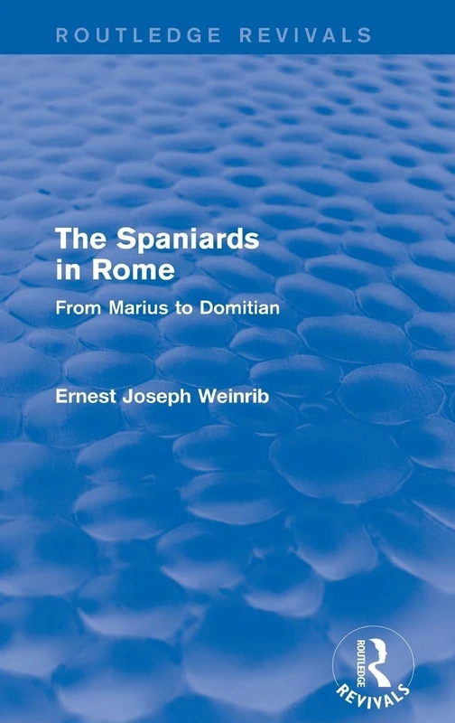 Routledge The Spaniards in Rome - From Marius to Domitian