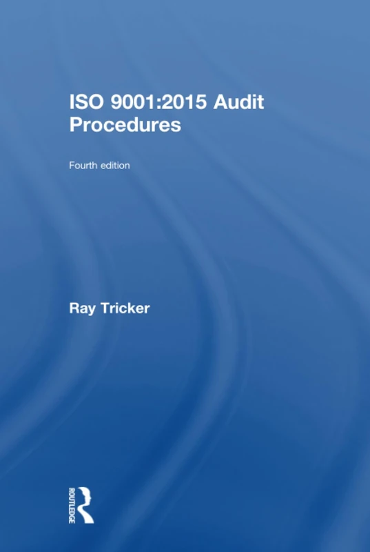 Routledge ISO 9001:2015 Audit Procedures - 4th Edition