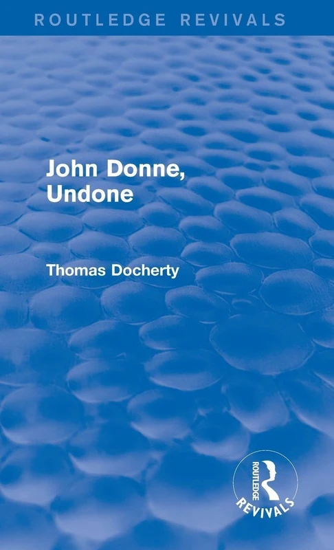 Routledge John Donne, Undone (Routledge Revivals) - Book