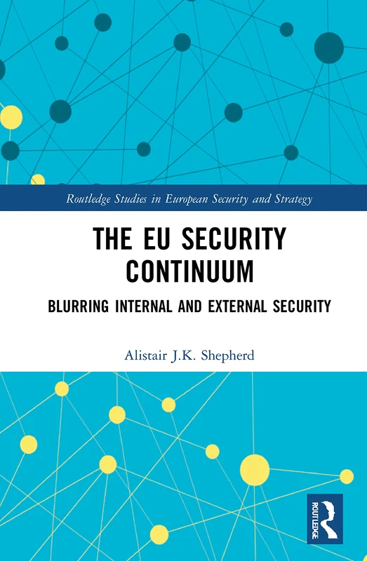Routledge The EU Security Continuum - European Security Book