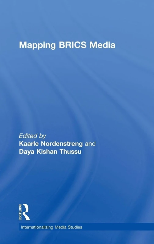 Mapping BRICS Media (Internationalizing Media Studies)