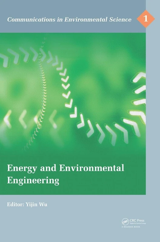 Energy and Environmental Engineering: Proceedings of the 2014 International Conference on Energy and Environmental Engineering (ICEEE 2014), September ... (Communications in Environmental Science)