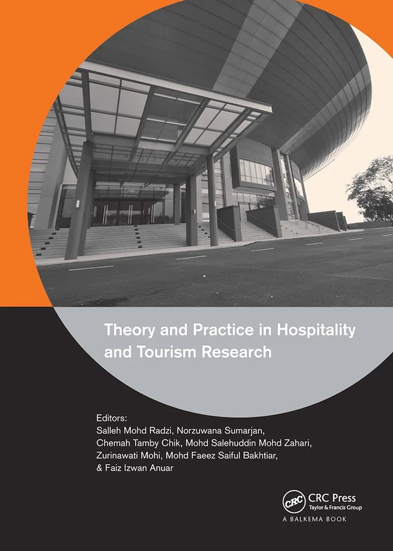 Theory and Practice in Hospitality and Tourism Research: Proceedings of the 2nd International Hospitality & Tourism Conference 2014, Penang, Malaysia, 2-4 September 2014