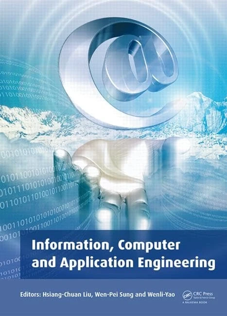 Information, Computer and Application Engineering: Proceedings of the International Conference on Information Technology and Computer Application ... 2014), Hong Kong, China, 10-11 December 2014